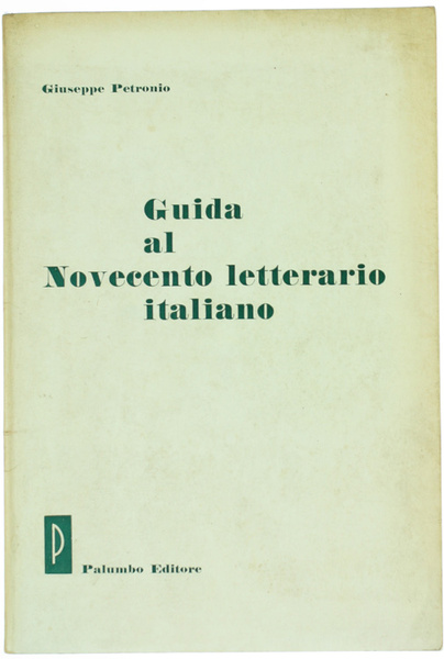 GUIDA AL NOVECENTO LETTERARIO ITALIANO.