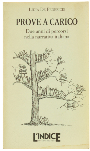 PROVE A CARICO. Due anni di percorsi nella narrativa italiana.