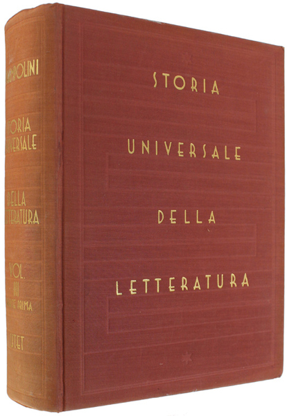 STORIA UNIVERSALE DELLA LETTERATURA. Volume terzo - parte prima.