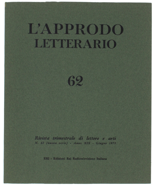 L'APPRODO LETTERARIO. N. 62 - Giugno 1973. Rivista trimestrale di …