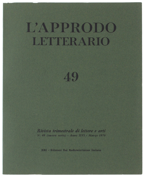 L'APPRODO LETTERARIO. N. 49 - Marzo 1970. Rivista trimestrale di …