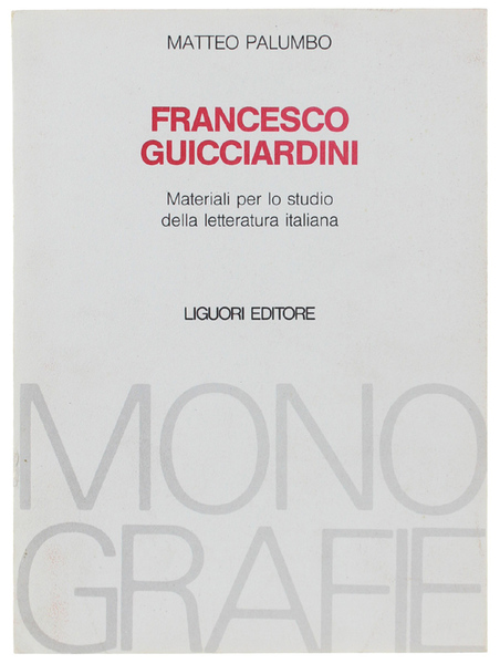 FRANCESCO GUICCIARDINI. Materiali per lo studio della letteratura italiana