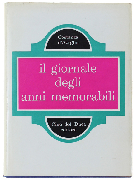 IL GIORNALE DEGLI ANNI MEMORABILI. A cura di Mario Schettini.
