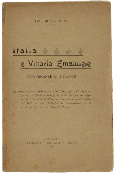 ITALIA E VITTORIO EMANUELE. Conferenze e discorsi.