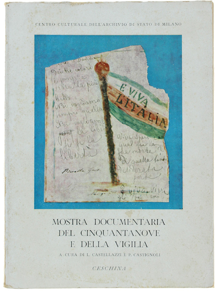 MOSTRA DOCUMENTARIA DEL CINQUANTANOVE E DELLA VIGILIA.