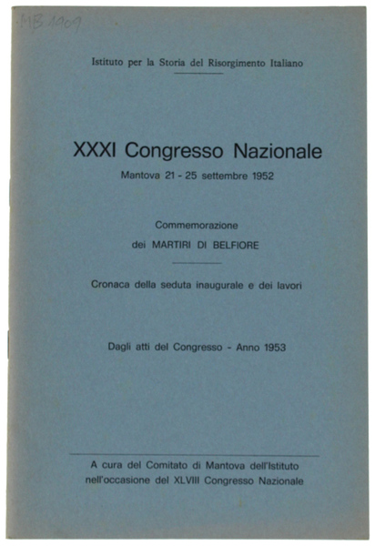 XXXI CONGRESSO NAZIONALE. Mantova 21-25 settembre 1952. Commemorazione dei Martiri …