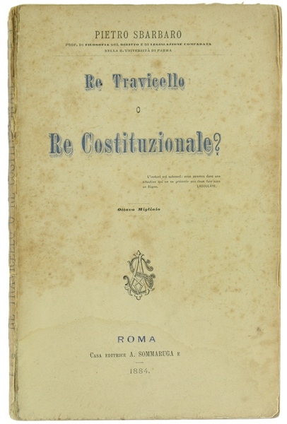 RE TRAVICELLO O RE COSTITUZIONALE?