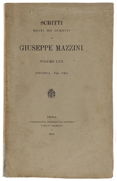 SCRITTI EDITI ED INEDITI. Volume LXII (Politica - Vol. XXI) …