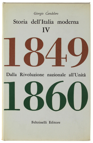 STORIA DELL'ITALIA MODERNA. Vol. IV. Dalla rivoluzione nazionale all'Unità 1849-1860.
