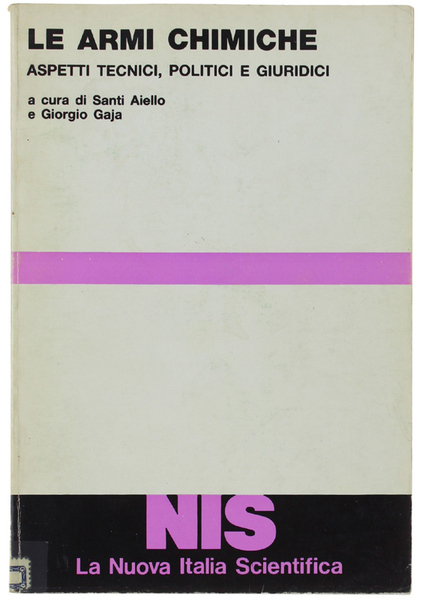 LE ARMI CHIMICHE. ASPETTI TECNICI, POLITICI E GIURIDICI. Studi e …