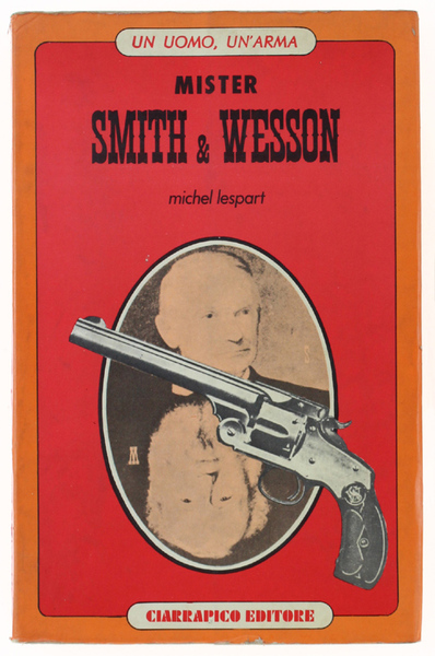 MISTER. SIMTH & WESSON.