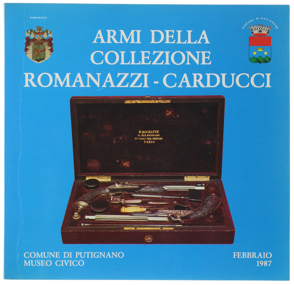 ARMI DELLA COLLEZIONE ROMANAZZI-CARDUCCI. CATALOGO ARMI MUSEO CIVICO PUTIGNANO - …