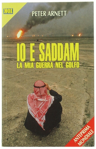 IO E SADDAM - LA MIA GUERRA NEL GOLFO.