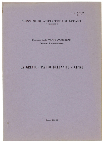 LA GRECIA - PATTO BALCANICO - CIPRO.