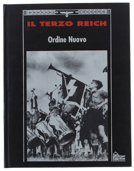 ORDINE NUOVO - Collana: IL TERZO REICH.