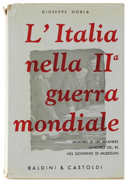 L'ITALIA NELLA SECONDA GUERRA MONDIALE. Diario di un milanese, ministro …