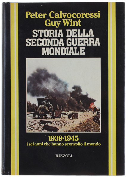 STORIA DELLA SECONDA GUERRA MONDIALE.