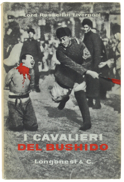 I CAVALIERI DEL BUSHIDO. Una breve rassegna delle atrocità di …