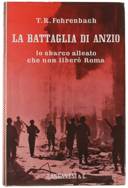 LA BATTAGLIA DI ANZIO [rilegato, con sovrccoperta]