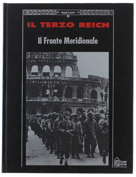 IL FRONTE MERIDIONALE - Collana: IL TERZO REICH.