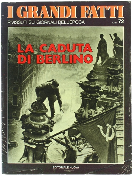 LA CADUTA DI BERLINO.