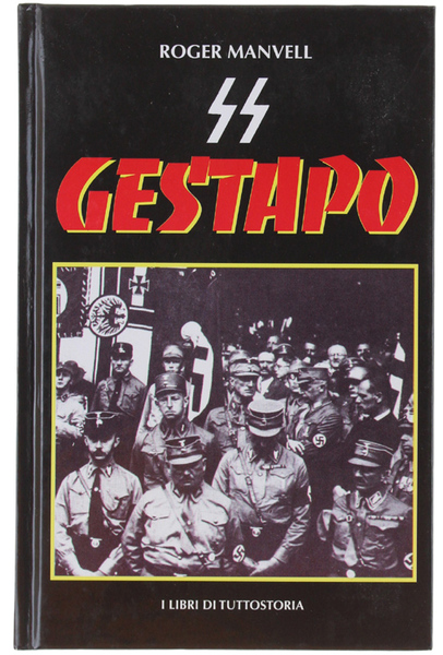 SS GESTAPO:- La legge del terrore. [Edizione rilegata]