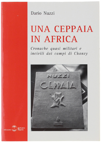 UNA CEPPAIA IN AFRICA. Cronache quasi militari e incivili dai …
