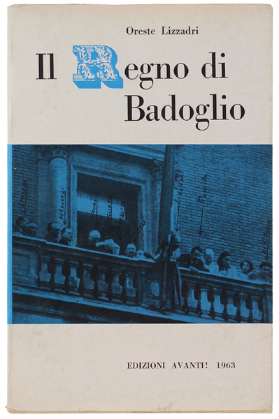 IL REGNO DI BADOGLIO. Note di taccuino sulla ricostituzione del …