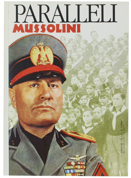 MUSSOLINI - PARALLELI. Rivista bimestrale - Anno III - n. …