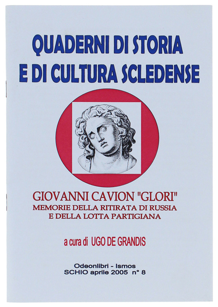 GIOVANNI CAVION "GLORI": memorie della ritirata di Russia e della …