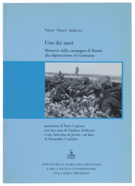 UNO DEI TANTI. Memorie della Campagna di Russia alla deportazione …