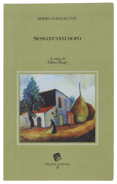 SESSANT'ANNI DOPO. Premessa e cura di Fabio Flego.