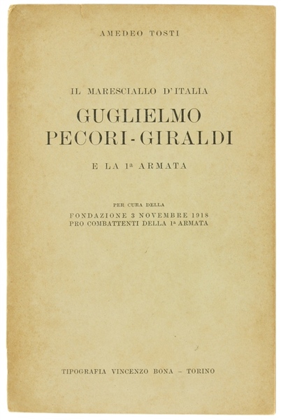 IL MARESCIALLO D'ITALIA GUGLIELMO PECORI-GIRALDI E LA 1ª ARMATA.
