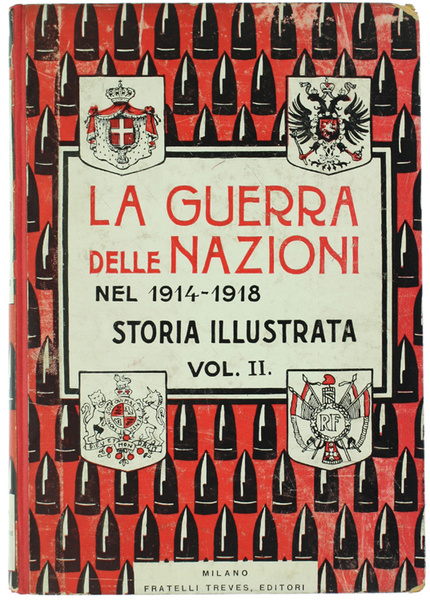 LA GUERRA DELLE NAZIONI 1914, 1915 e 1916. Volume 2°: …