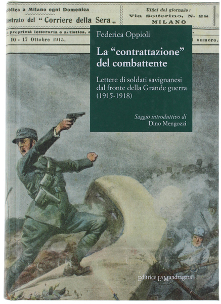 LA "CONTRATTAZIONE" DEL COMBATTENTE. Lettere di soldati savignanesi dal fronte …