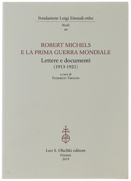 ROBERT MICHELS E LA PRIMA GUERRA MONDIALE. Lettere e documenti …