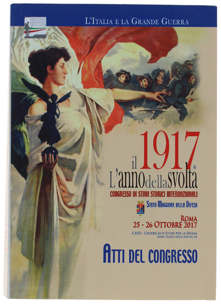 IL 1917 L'ANNO DELLA SVOLTA. Atti del Congresso di Studi …
