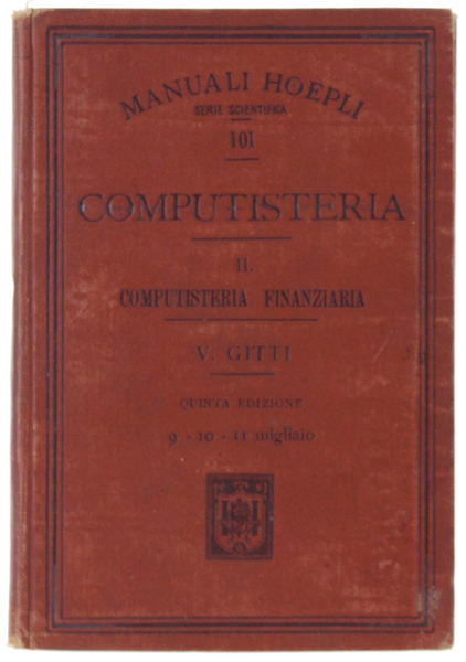 COMPUTISTERIA. Volume II - Computisteria Finanziaria. 5a edizione interamente riveduta.