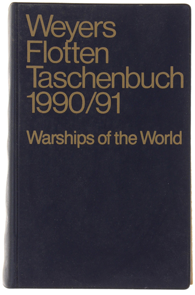 WEYERS FLOTTENTASCHENBUCH - WARSHIPS OF THE WORLD 1990/91