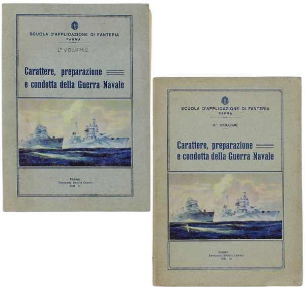 CARATTERE, PREPARAZIONE E CONDOTTA DELLA GUERRA NAVALE [opera completa 2 …