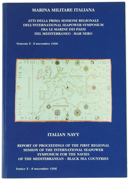 MARINA MILITARE ITALIANA. Atti della prima sessione regionale dell'International Seapower …