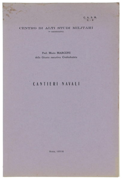 STORIA E ATTIVITA' DEI CANTIERI NAVALI.