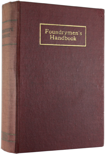 FOUNDRYMEN'S HANDBOOK based on data sheets from "The Foundry". Revised …