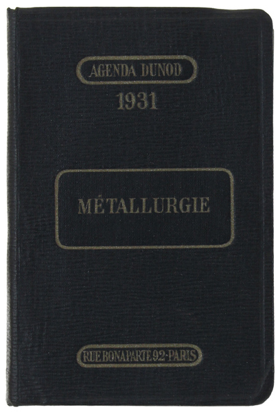 METALLURGIE. AGENDA DUNOD 1931 à l'usage des Ingénieurs, maitres de …