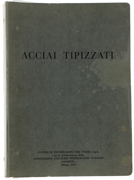ACCIAI TIPIZZATI - MANUALE PER L'USO DEGLI ACCIAI LEGATI DA …