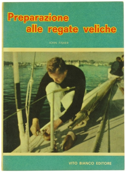 PREPARAZIONE ALLE REGATE VELICHE.