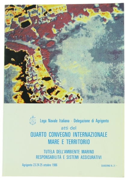 ATTI DEL QUARTO CONVEGNO INTERNAZIONALE MARE E TERRITORIO. Tutela dell'ambiente …