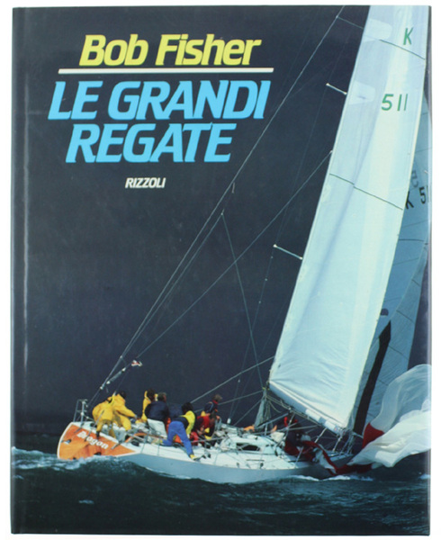 LE GRANDI REGATE [1a edizione - volume splendido]