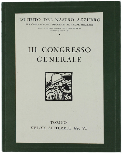 III. CONGRESSO GENERALE. Torino, XVI-XX Settembre 1928- Relazione.
