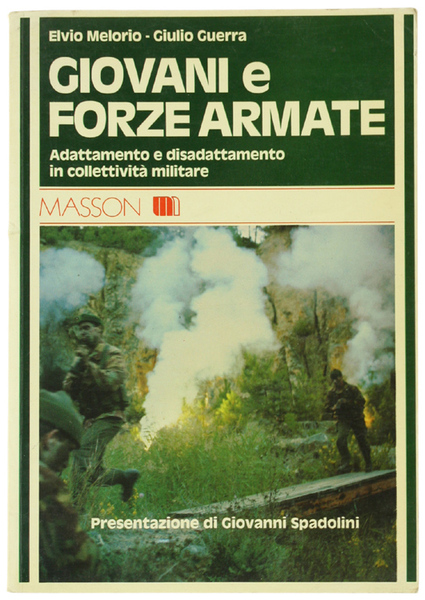 GIOVANI E FORZE ARMATE. Adattamento e disadattamento in collettività militare.